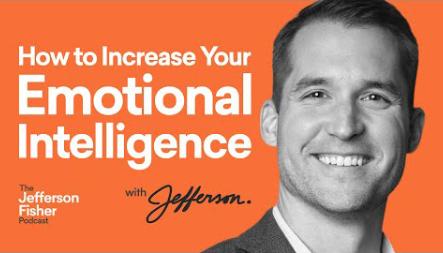 How to Increase Your Emotional Intelligence by Jefferson Fisher